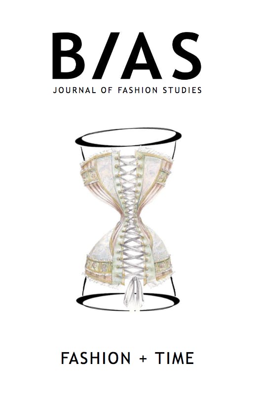 BIAS: Journal of Dress Practice Issue 6 - Fashion + Time